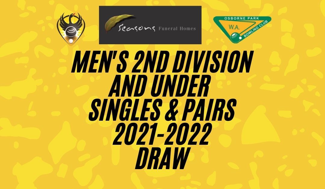 Men's 2nd Div & Under Singles & Pairs draw now available Bowls WA